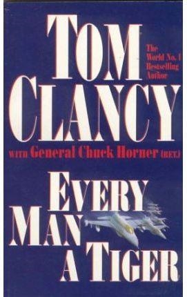 EVERY MAN A TIGER | 9780330486057 | CLANCY, TOM