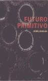 FUTURO PRIMITIVO | 9788493150495 | ZERZAN, JOHN