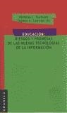 EDUCACION RIESGOS Y PROMESAS DE LAS NUEVAS TECNOLOGIAS DE LA | 9788475778600 | BURBULES,NIKOLAS / CALLISTER,THOMAS