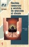 GESTION COMERCIAL Y SERVICIO DE ATENCION AL CLIENTE CF GS | 9788448122171 | MARTÍNEZ PÉREZ, RICARDO JOSÉ / PÉREZ BARANDALLA, JESÚS
