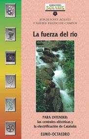 FUERZA DEL RIO, LA | 9788480634830 | FONT-AGUSTI, JORDI / PARDO DE CAMPOS, F. XAVIER