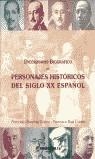 DICCIONARIO BIOGRAFICO DE PERSONAJES HISTORICOS SIGLO XX ESP | 9788480411240 | SANCHEZ,FRANCISCO / RUIZ, FRANCISCO