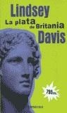 PLATA EN BRITANIA    LA | 9788484506553 | DAVIS, LINDSEY