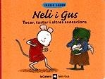 NELI I GUS TOCAR TASTAR I ALTRES SENSACIONS | 9788424683344 | GODON,INGRID