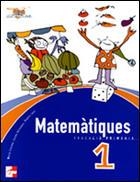 MATEMATIQUES 1 PRIMARIA | 9788448126858 | CIURANA I SANS, MARTA / BARTOMEU I CALZADA, CARME / JANÉ I SANAHUJA, ÀNGELA