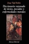 DICCIONARIO RAZONADO DE VICIOS PECADOS Y ENFERMEDADES MORALE | 9788420629360 | VIGIL RUBIO, JORGE