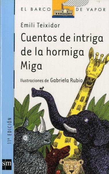 CUENTOS DE INTRIGA DE LA HORMIGA MIGA | 9788434877566 | TEIXIDOR,EMILI