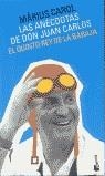 ANECDOTAS DE DON JUAN CARLOS QUINTO REY DE LA BARAJA | 9788408039921 | CAROL, MARIUS