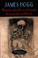 MEMORIAS PRIVADAS Y CONFESIONES DE UN PECADOR JUSTIFICADO | 9788477023586 | HOGG, JAMES