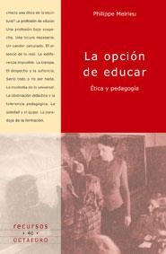 OPCION DE EDUCAR LA | 9788480634878 | MEIRIEU, PHILIPPE