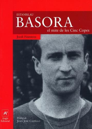 ESTANISLAU BASORA, EL MITE DE LES TRES COPES | 9788488811486 | FINESTRES, JORDI