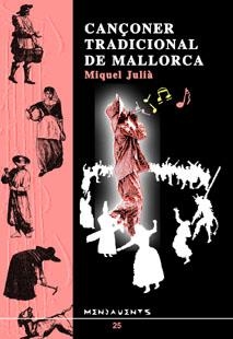 CANÇONER TRADICIONAL DE MALLORCA | 9788489067363 | JULIA, MIQUEL