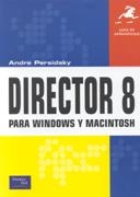 DIRECTOR 8 PARA WINDOWS Y MACINTOSH | 9789684445291 | PERSIDSKY,ANDRE