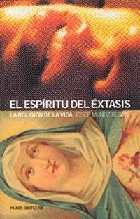 ESPIRITU DEL EXTASIS LA RELIGIO DE LA VIDA | 9788449311048 | MUÑOZ, JOSEP