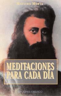 MEDITACIONES PARA CADA DIA | 9788477208426 | MORYA, MAESTRO