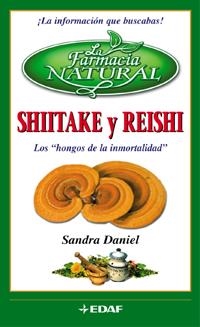 SHIITAKE Y REISHI LOS HONGOS DE LA INMORTALIDAD | 9788441409460 | DANIEL, SANDRA