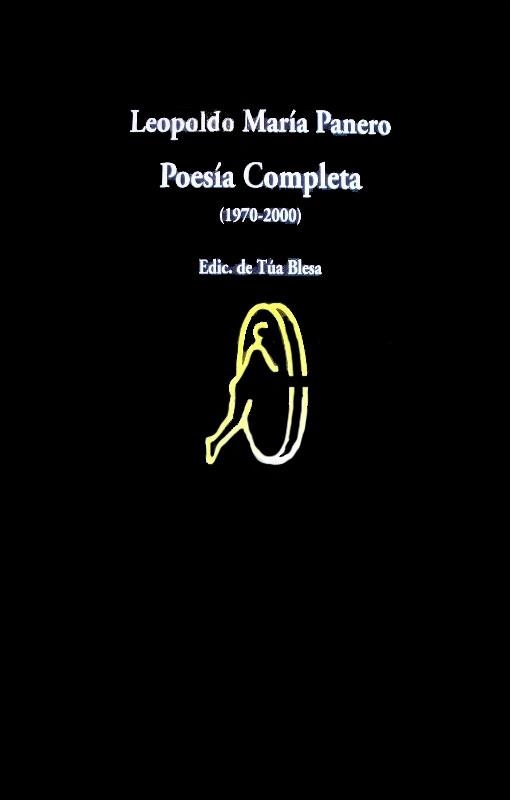 LEOPOLDO MARIA PANERO POESIA COMPLETA 1970-2000 | 9788475229898 | BLESA, TUA