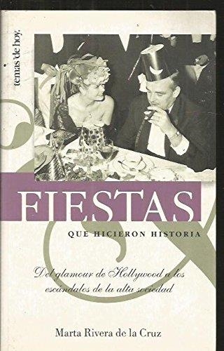 FIESTAS QUE HICIERON HISTORIA | 9788484601395 | RIVERA, MARTA