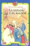 ESPADA Y EL ASADOR | 9788424185329 | SAYALERO GONZÁLEZ, MYRIAN