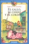 GALLO EL CERDO Y EL CORDERO | 9788424185190 | SAYALERO GONZÁLEZ, MYRIAN