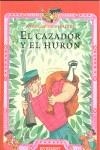 CAZADOR Y EL HURON | 9788424185442 | SAYALERO GONZÁLEZ, MYRIAN