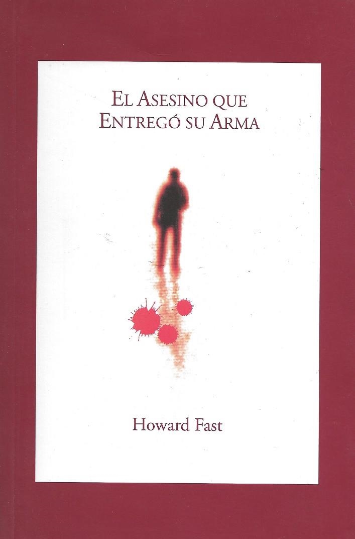 ASESINA QUE ENTREGO SU ARMA, EL | 9788492393367 | FAST, HOWARD