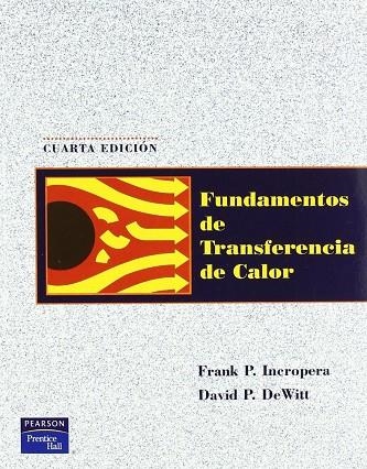 FUNDAMENTOS DE TRANSFERENCIA DEL CALOR    4ªEDICION | 9789701701706 | INCROPERA, FRANK /DE WITT, DAVID