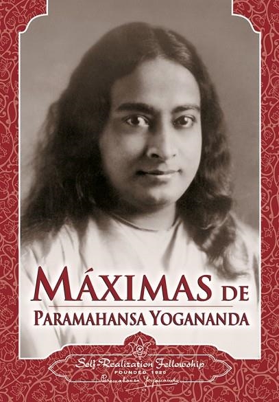 MAXIMAS DE PARAMAHANSA YOGANANDA | 9780876121177 | YOGANANDA, PARAMAHANSA