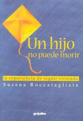 HIJO NO PUEDE MORIR UN | 9789562581097 | ROCCATAGLIATA, SUSANA