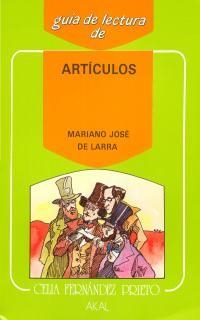 GUIA DE LECTURA DE ARTICULOS DE LARRA | 9788476001851 | DE LARRA, MARIANO JOSE