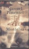 MONTELUZ | 9788408040569 | PIMENTEL, MANUEL