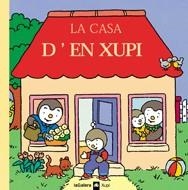 CASA D'EN XUPI, LA | 9788424603502 | COURTIN, THIERRY