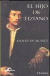 HIJO DE TIZIANO, EL | 9788493172565 | MUSSET, ALFRED DE