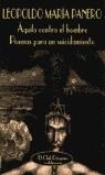 AGUILA CONTRA EL HOMBRE/ POEMAS PARA UN SUICIDAMIENTO | 9788477023647 | PANERO, LEOPOLDO MARIA