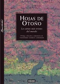 HOJAS DE OTOÑO LAS CARTAS MAS TRISTES DEL MUNDO | 9788475561127 | GÓMEZ, TEODORO