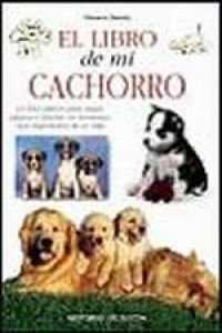 LIBRO DE MI CACHORRO EL | 9788431527433 | DESACHY, FLORENCE