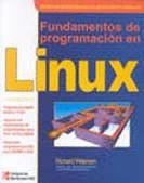 LINUX FUNDAMENTOS DE PROGRAMACION | 9789584102300 | PETERSEN, RICHARD