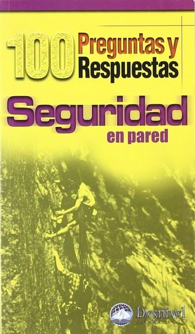SEGURIDAD EN PARED 100 PREGUNTAS Y RESPUESTAS | 9788495760173 | NÚÑEZ, TINO  COL.