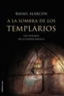 A LA SOMBRA DE LOS TEMPLARIOS | 9788427027374 | ALARCON, RAFAEL