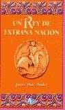 REY DE EXTRAÑA NACION, UN | 9788495218186 | DIAZ HUDER, JAVIER