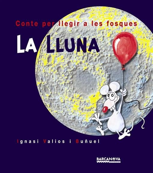 LLUNA  CONTE PER LLEGIR A LES FOSQUES | 9788448910136 | VALIOS, IGNASI