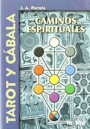 CAMINOS ESPIRITUALES  TAROT Y CABALA | 9788489768581 | PORTELA, J.A