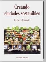 CREANDO CIUDADES SOSTENIBLES | 9788495314116 | GIRARDET, HERBERT