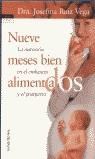 NUEVE MESES BIEN ALIMENTADOS | 9788484601654 | RUIZ VEGA, JOSEFINA