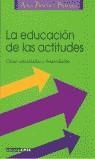 EDUCACION DE LAS ACTITUDES  COMO ESTIMULARLAS Y DESARROLLARL | 9788432986444 | VARIOS AUTORES