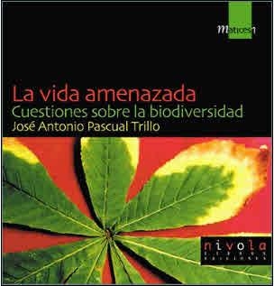 VIDA AMENAZADA CUESTIONES SOBRE LA BIODIVERSIDAD | 9788495599124 | PASCUAL TRILLO, JOSE ANTONIO