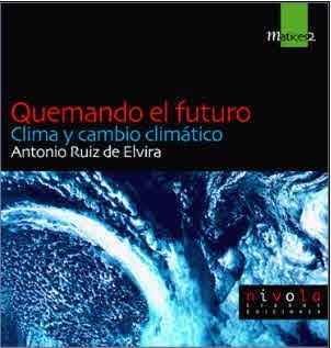 QUEMANDO EL FUTURO CLIMA Y CAMBIO CLIMATICO | 9788495599162 | RUIZ DE ELVIRA, ANTONIO