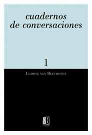 CUADERNOS DE CONVERACIONES  1 | 9788495881021 | BEETHOVEN, LUDWIG VAN