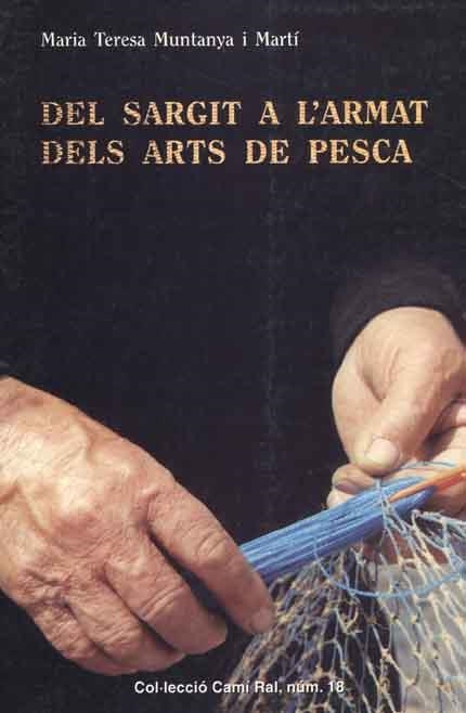 DEL SARGIT A L'ARMAT DEL ARTS DE PESCA | 9788423206346 | MUNTANYA, MARIA TERESA