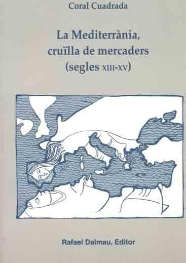 MEDITERRANIA CRUILLA DE MERCADERS (SEGLES XIII-XV) | 9788423206360 | CUADRADA, CORAL